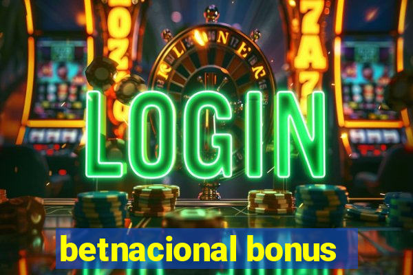 betnacional bonus