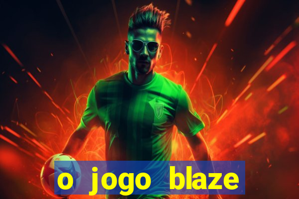 o jogo blaze casino paga mesmo