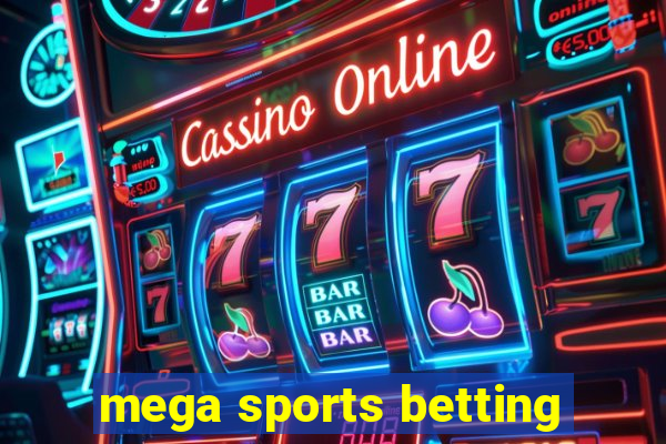 mega sports betting