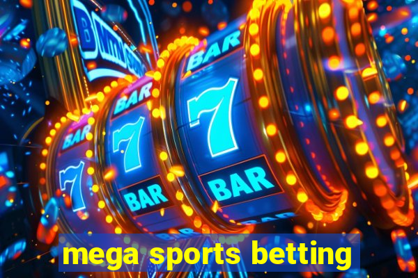 mega sports betting