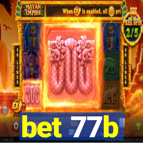 bet 77b