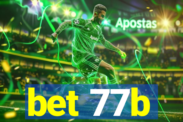 bet 77b