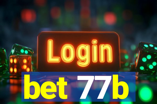 bet 77b