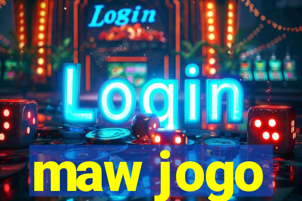 maw jogo