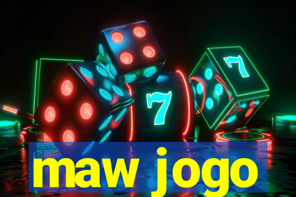 maw jogo