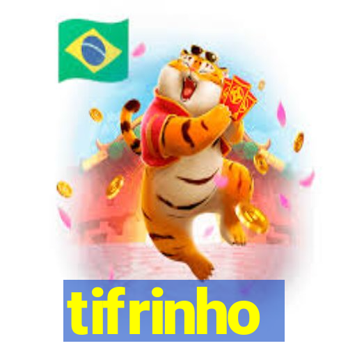 tifrinho