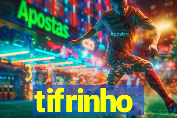 tifrinho