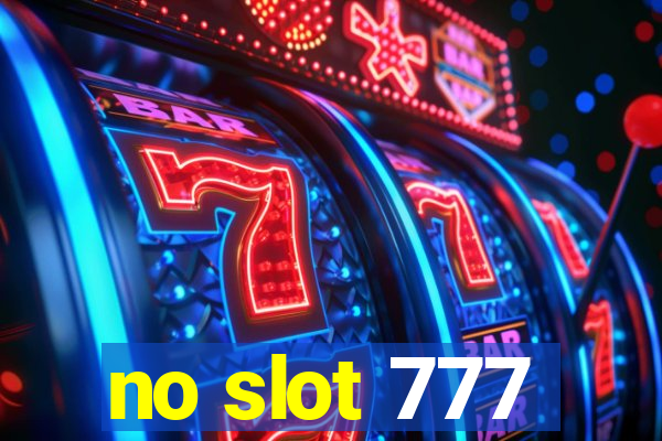 no slot 777