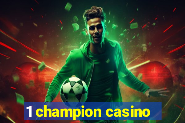 1 champion casino