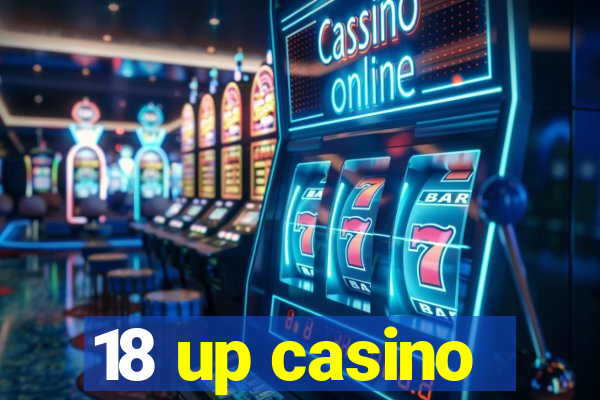 18 up casino