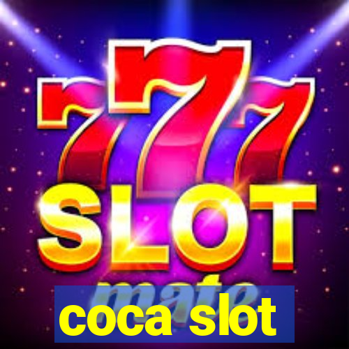 coca slot