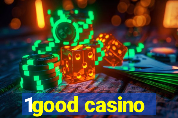 1good casino