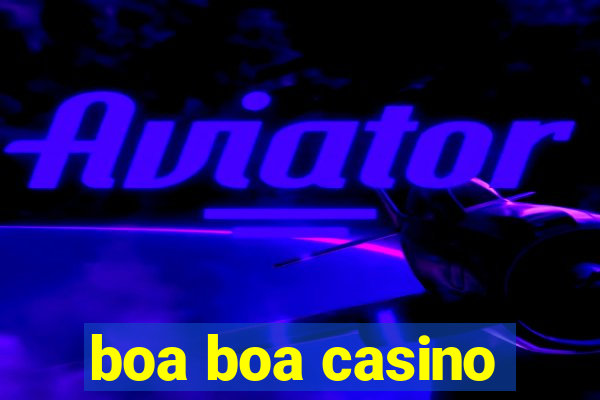 boa boa casino