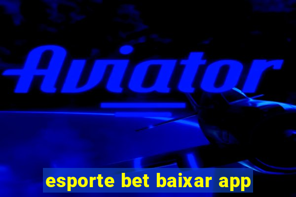 esporte bet baixar app