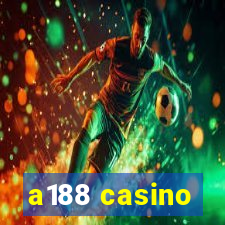 a188 casino