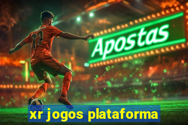 xr jogos plataforma