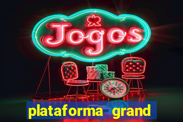 plataforma grand slots paga mesmo