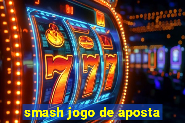 smash jogo de aposta