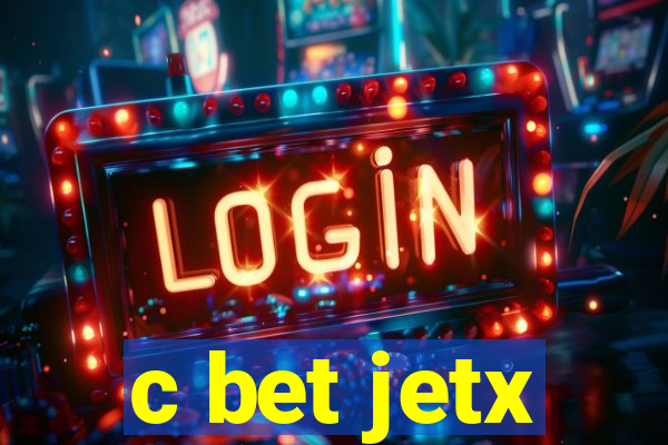 c bet jetx