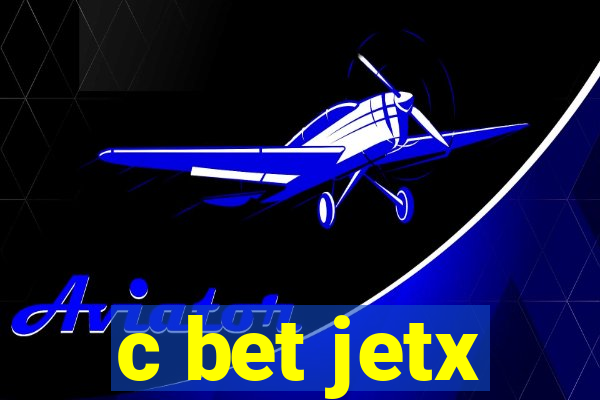 c bet jetx