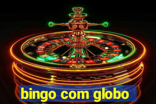 bingo com globo