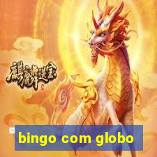 bingo com globo