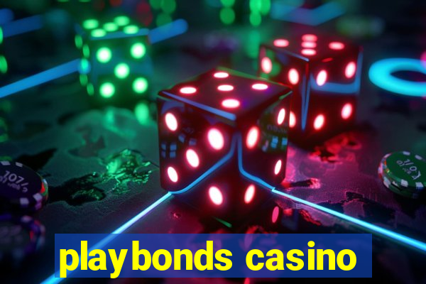 playbonds casino