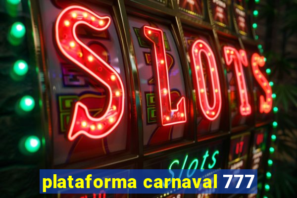 plataforma carnaval 777