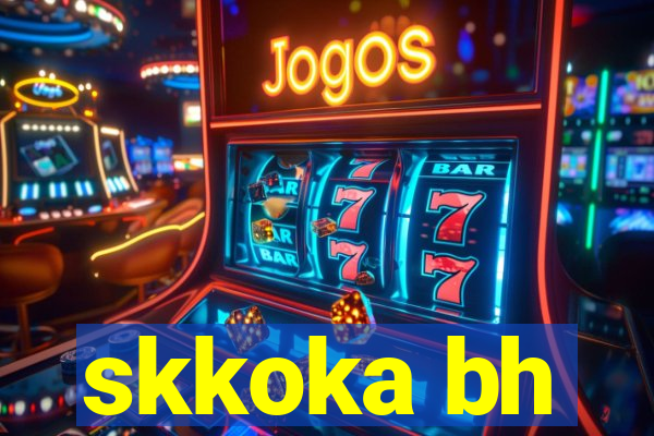 skkoka bh