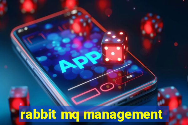 rabbit mq management