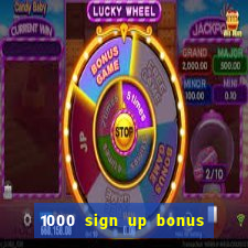 1000 sign up bonus casino no deposit bonus india