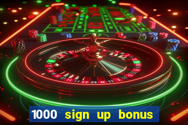 1000 sign up bonus casino no deposit bonus india