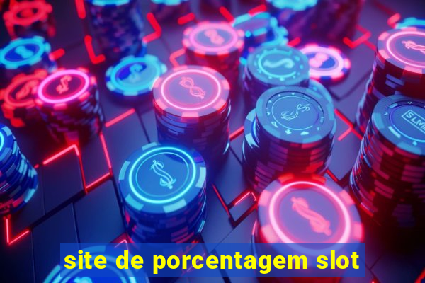 site de porcentagem slot