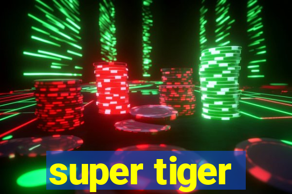 super tiger