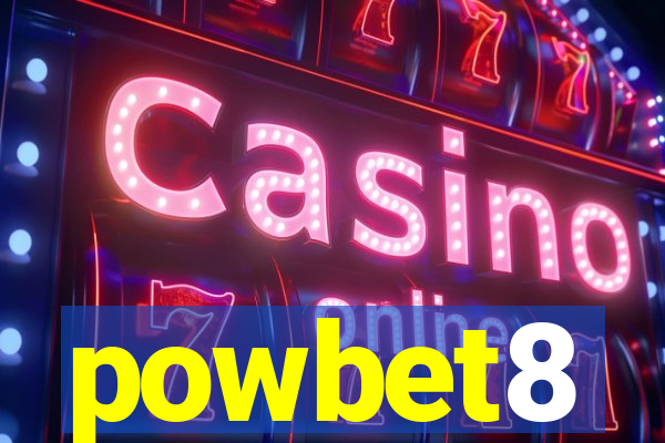 powbet8