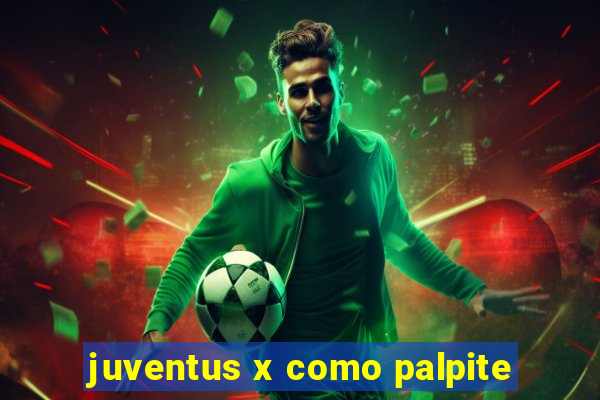 juventus x como palpite