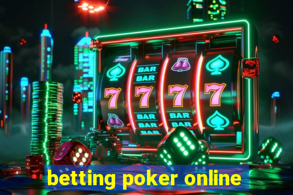 betting poker online