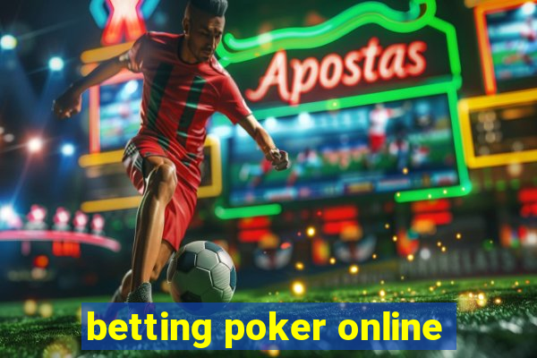 betting poker online