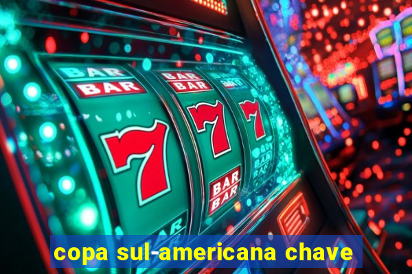 copa sul-americana chave