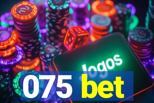 075 bet