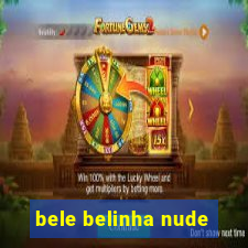 bele belinha nude