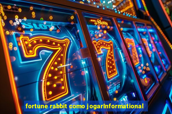 fortune rabbit como jogarInformational