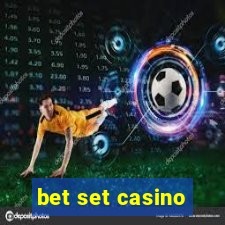 bet set casino