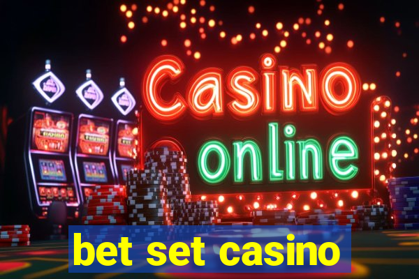 bet set casino