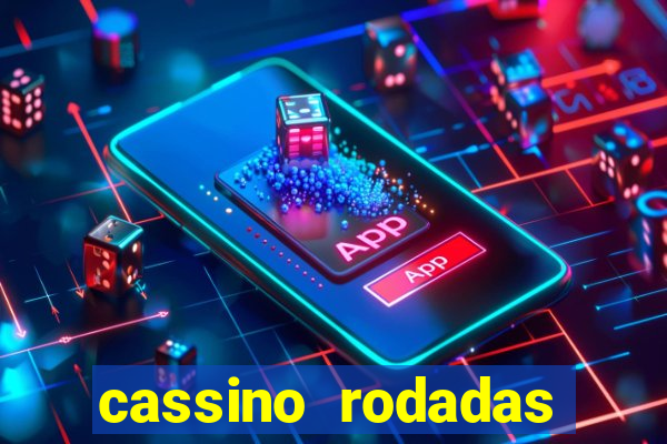 cassino rodadas grátis no cadastro