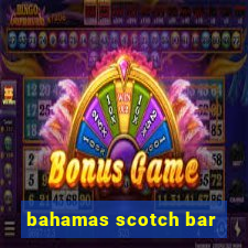 bahamas scotch bar