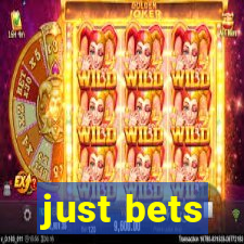 just bets