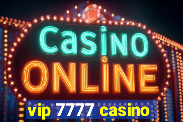 vip 7777 casino