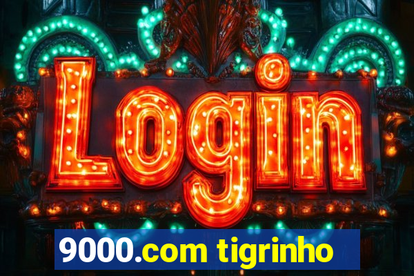 9000.com tigrinho