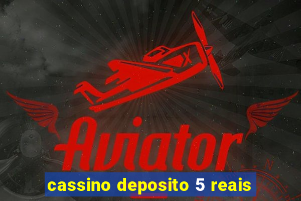 cassino deposito 5 reais